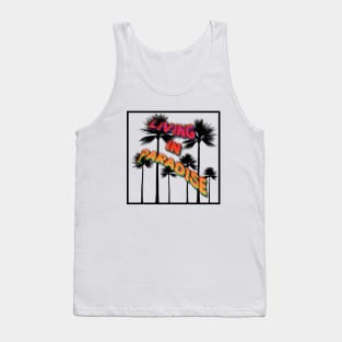 Living in Paradise 2 Tank Top